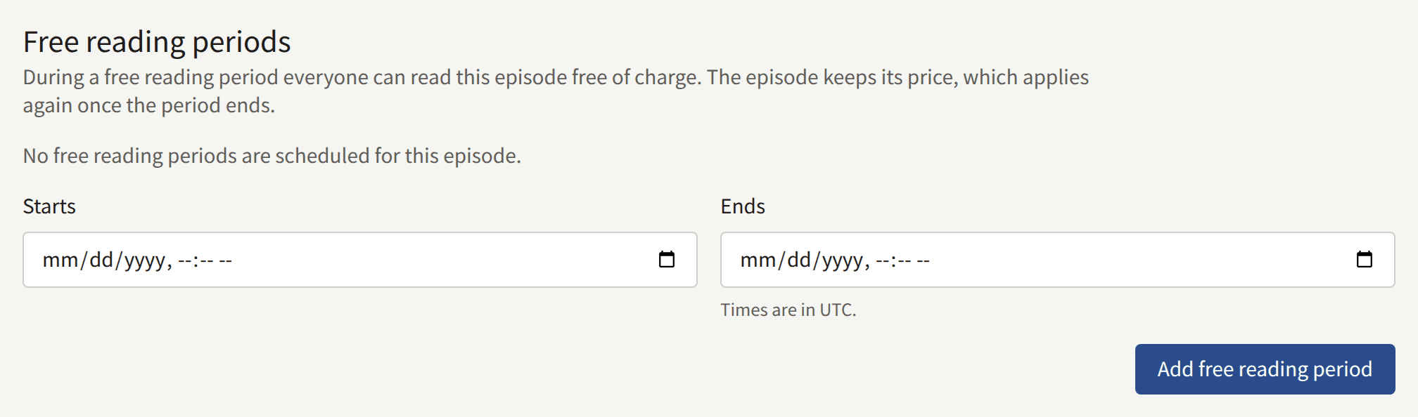 The Free reading periods section of an episode with none scheduled: the Starts and Ends fields, the time zone they are read in, and Add free reading period.