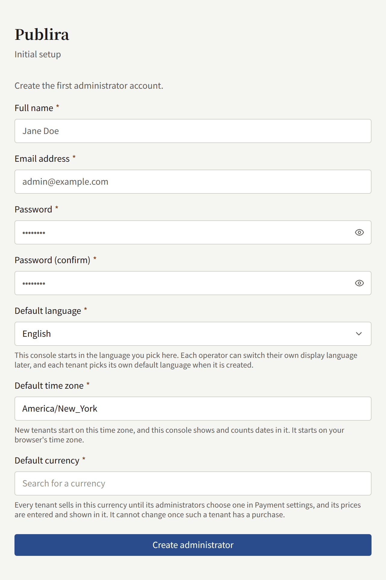 The Initial setup screen: Full name, Email address, Password, Password (confirm), Default language, Default time zone, Default currency, and Create administrator.