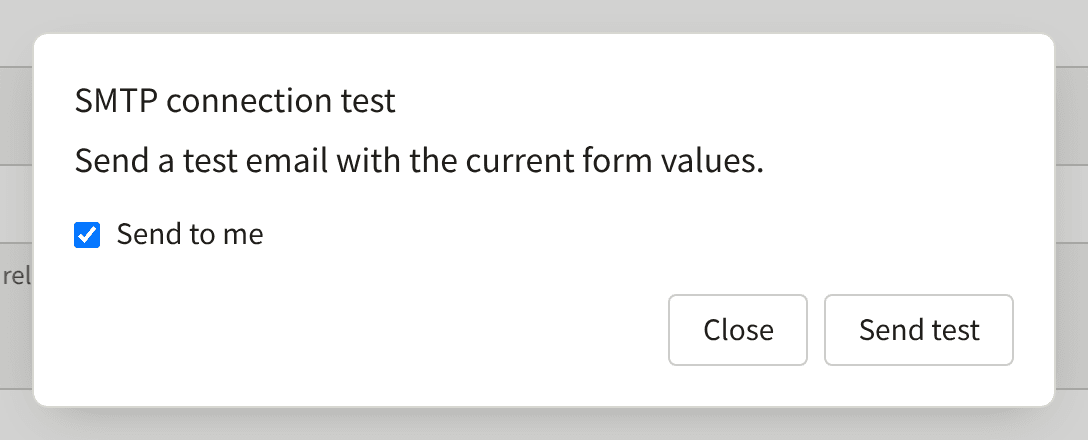 The SMTP connection test dialog: Send to me, ticked, Close, and Send test.