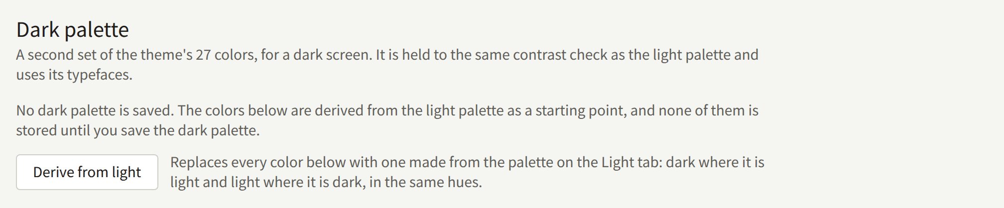 The top of the Dark tab without a saved dark palette: the note that none is saved, and Derive from light with what it does.