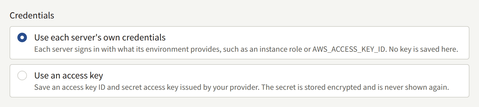 Credentials: Use each server's own credentials, and Use an access key, each with what it means.