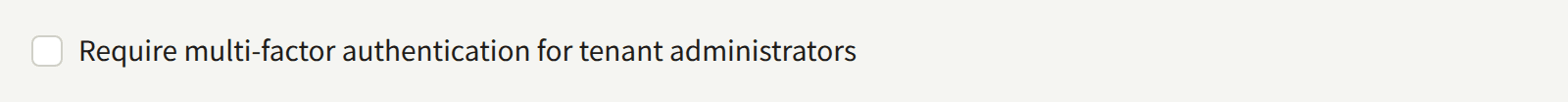 The Require multi-factor authentication for tenant administrators checkbox on Security.