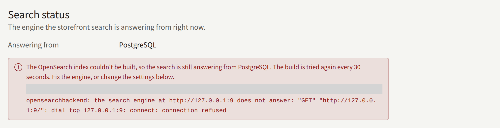 Search status after a failed build: answering from PostgreSQL, the message that the OpenSearch index couldn't be built, when it last failed, and the engine's error. The time it last failed is greyed out here, since it changes with every attempt.